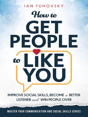 cover image of How to Get People to Like You